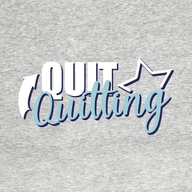 Motivational Quotes | Quit Quitting by ThunderAzE